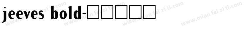 jeeves bold字体转换